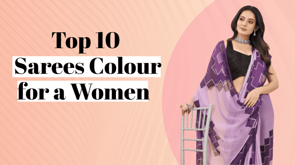 Top 10 Sarees Colour for a Women