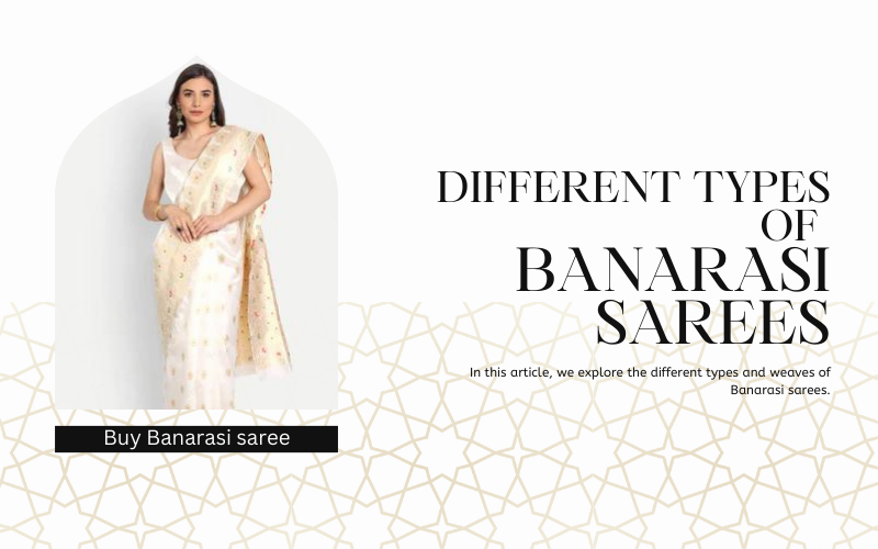 Different Types of Banarasi sarees