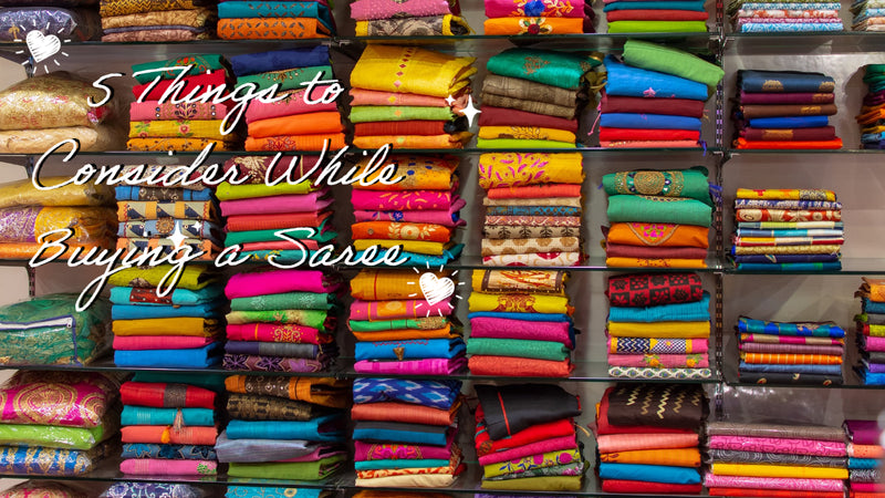 5 Things to Consider While Buying a Saree